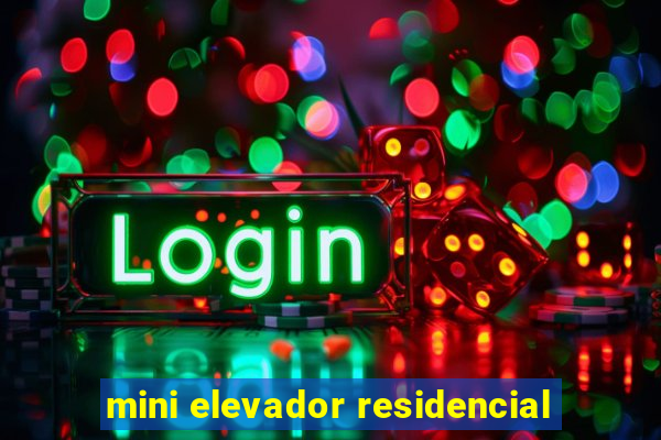 mini elevador residencial